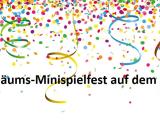 Jubiläums-Minispielfest auf dem Berg